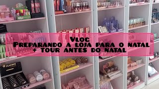 preparei a loja para o natal/ montei kits/ tour pela loja antes do natal.