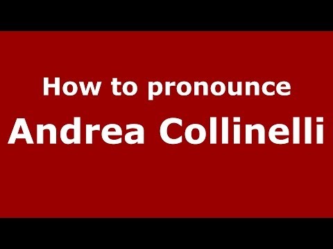 How to pronounce Andrea Collinelli (Italian/Italy)  - PronounceNames.com