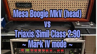 Video thumbnail for Mesa Boogie-MarkV head vs Triaxis & Simul Class 2:90 (Mark iV mode comparison) by Peter Glavanov