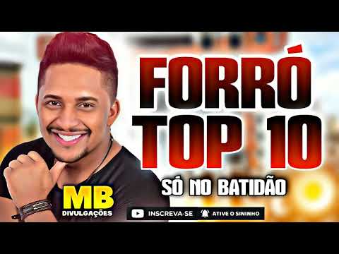 FORRÓ TOP 10 SÓ NO BATIDÃO