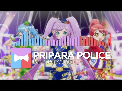 [Re-Promoted] PriPara Police - PaPiPuPe☆POLICE!