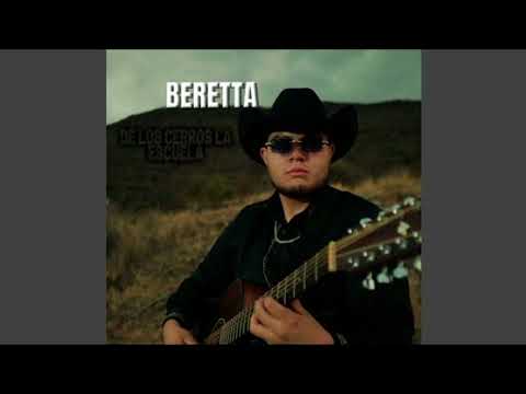 Beretta (De Los Cerros La Escuela)