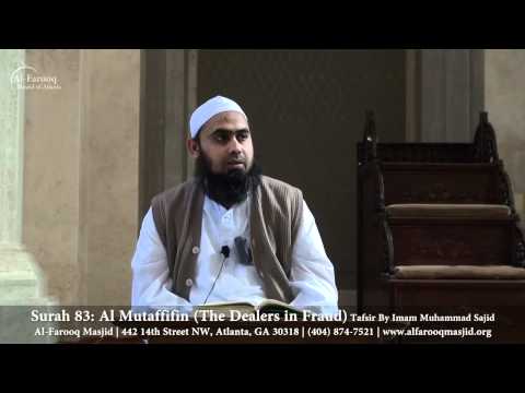 Surah 83: Al Mutaffifin (The Dealers in Fraud)