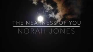 The Nearness Of You - Norah Jones Lyrics