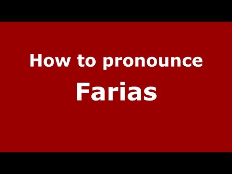 How to pronounce Farias