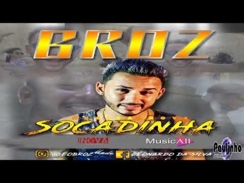 MC BROZ - SOCADINHA (ÁUDIO OFICIAL)