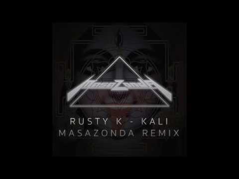 RUSTY K - Kali (MASAZONDA Remix) 04.15.15
