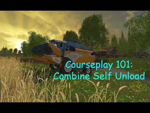 Courseplay 101 Combine Self Unloading