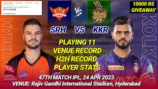 SRH vs KKR Dream11 Team | SRH vs KKR Dream11 Prediction | SRH vs KKR 47th | IPL SRH vs KKR IPL 2023