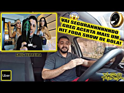 UBER REACT NO CARRO - Greg Ferreira - Embrazadāo (Official Video)