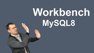 3. MySQL 8 — MySQL Workbench 8