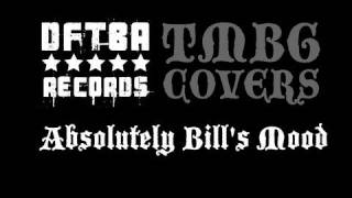 TMBG SERIES: Absolutely Bill&#39;s Mood