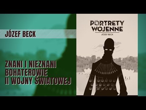 Portrety wojenne - Józef Beck. Dokument historyczny PL. Film dokumentalny.
