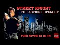 Street Knight 1993 THE ACTION SUPERCUT Redline Action