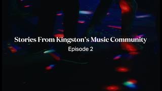 Made in Kingston: Episode 2