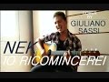 Nek - Io Ricomincerei (cover by Giuliano Sassi ...