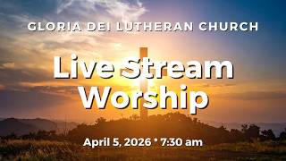 GDLC Worship 04-05-2026 730 am Easter Sunrise