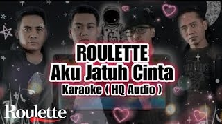 Download lagu ROULETTE - AKU JATUH CINTA - KARAOKE mp3 Download lagu ROULETTE - AKU JATUH CINTA - KARAOKE mp3