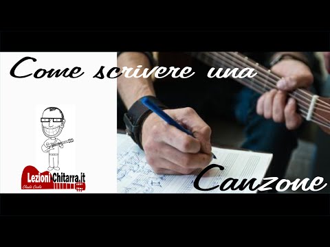 COME SCRIVERE UNA CANZONE - CANZONI - MUSICA