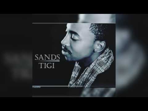 SANDS TIGI (AUDIO)