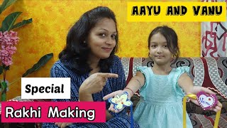 Special Rakhi 💖Making | Raksha Bandhan Special Video ❤ | Aayu and Vanu #diy #rakhispecial #diycrafts