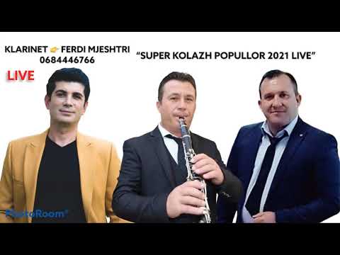 "FERDI MJESHTRI KASTRIOT BRAHO SOKOL FEJZA ARMAND FERRA" {SUPER KOLAZH POPULLOR 2021 LIVE NE DASEM}