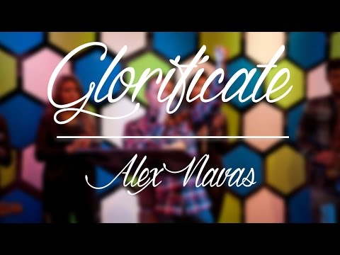 Glorificate - Alex Navas