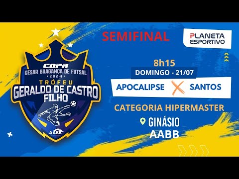 APOCALIPSE X SANTOS | SEMIFINAL HIPERMASTER DO CAMPEONATO DE FUTSAL DA AABB - 21/07/2024