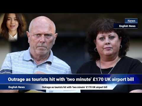 Outrage as tourists hit with ‘two minute’ £170 UK airport bill