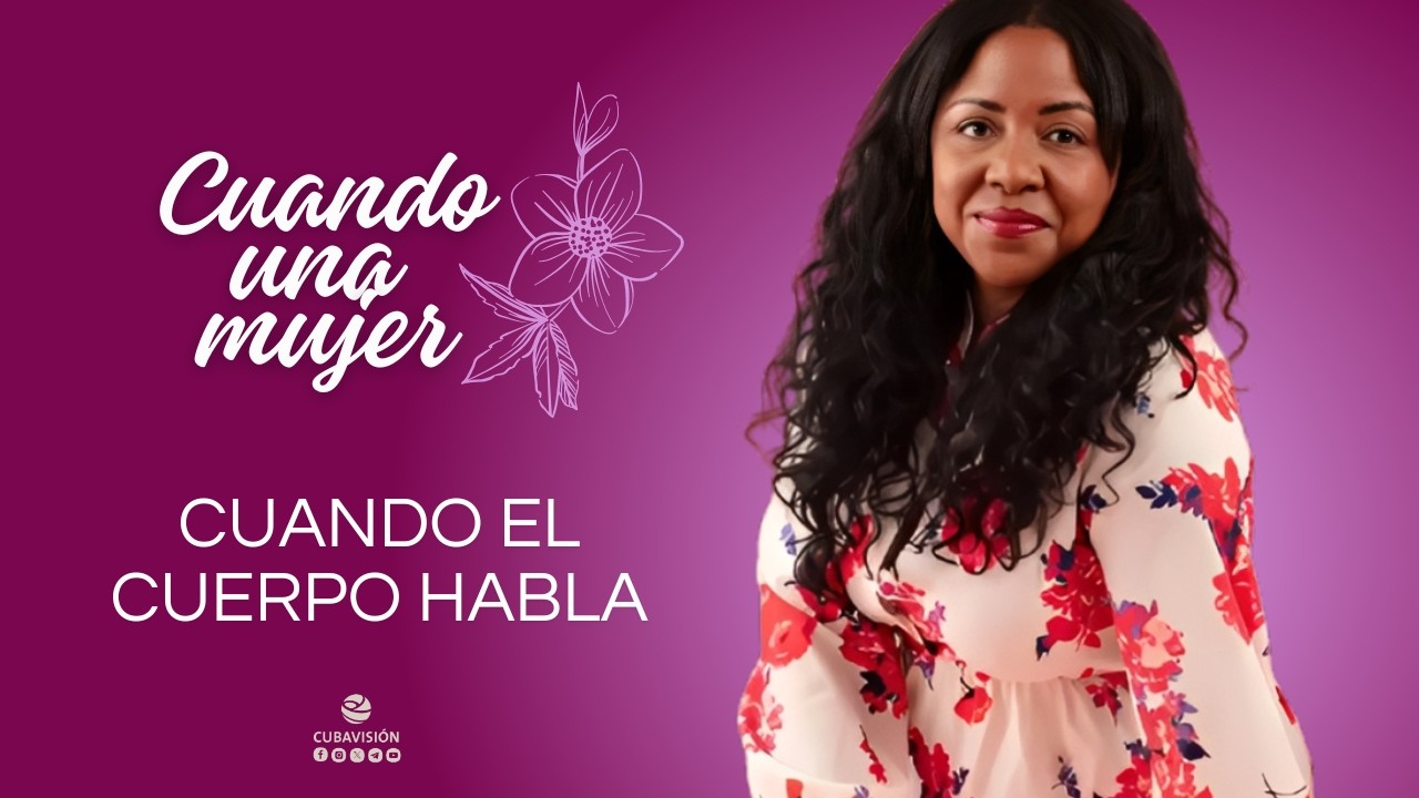 CUANSO UNA MUJER:  CUANSO EL CUERPO HABLA