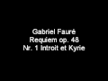 Gabriel Fauré, Requiem op. 48 - 1. Introit et Kyrie ...