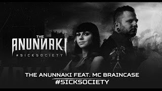 The Anunnaki feat. MC Braincase - #SickSociety (Brutale 024)