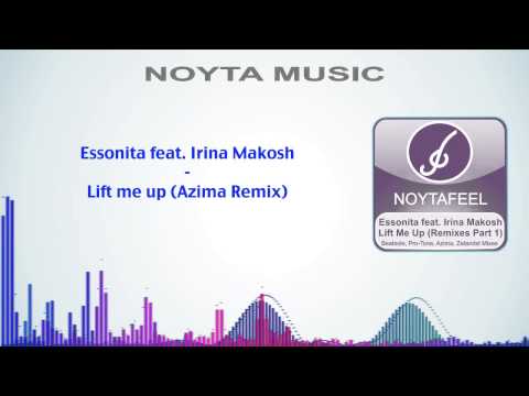 Essonita feat. Irina Makosh - Lift me up (Azima Remix)