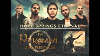PYRAMAZE - HOPE SPRINGS ETERNAL (OFFICIAL AUDIO)