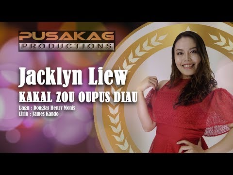 Jacklyn Liew - KAKAL ZOU OUPUS DIAU (Video Lirik)