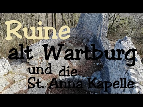 Ruine alt Wartburg und die St Anna Kapelle