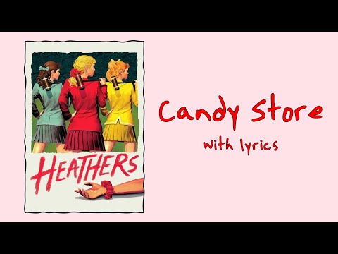 Candy Store (Heathers: The Musical) With Lyrics