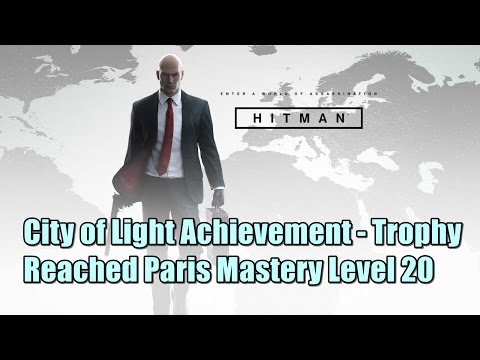 Hitman City of Light Achievement / Trophy Reached Paris Mastery Level 20