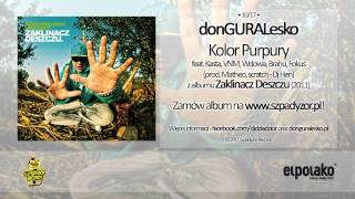 10. donGURALesko - Kolor Purpury feat. Kasta, VNM, Wdowa, Brahu, Fokus, Dj Hen (prod. Matheo)
