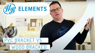 Bracket Review: PVC Bracket Installation vs. Wood Bracket Installation