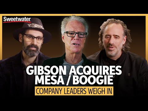 Gibson Acquires Mesa/Boogie: Company Leaders Weigh In