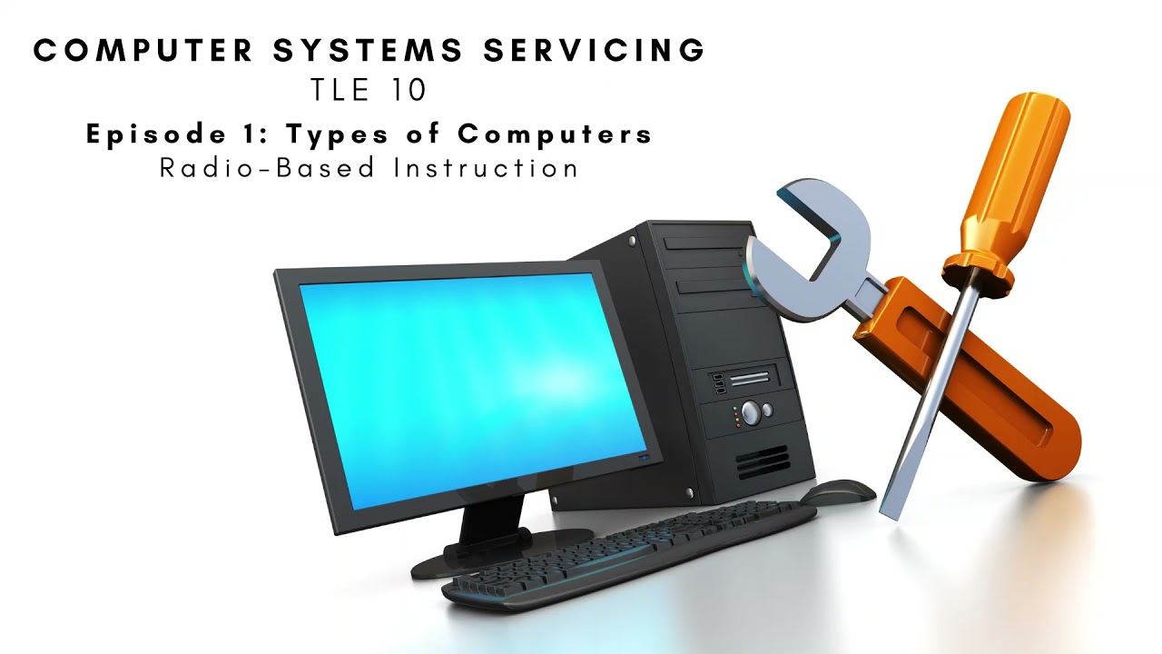 CSS 10 Episode 1: Types of Computers