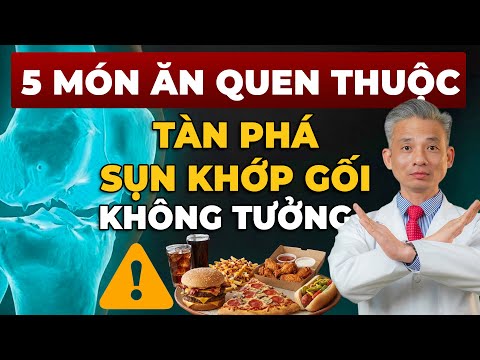 5 Thực Phẩm TÀN PHÁ SỤN KHỚP Mà 9/10 Người Việt Đang Ăn HÀNG NGÀY