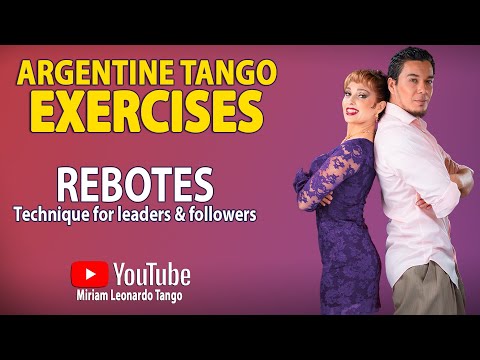 ARGENTINE TANGO EXERCISES:  Understand and improve your "Rebotes"