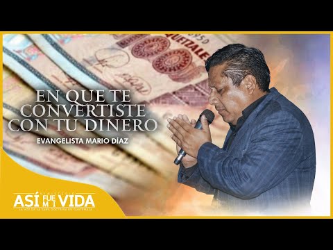 Evan. Mario Díaz - En Que Te Convertiste Con Tu Dinero