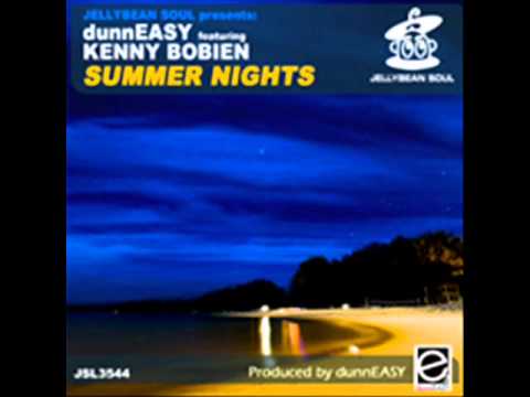 dunnEASY ft. Kenny Bobien - Summer Nights (Alex Dimitri South Soul rmx) Jellybean Soul Rec.wmv