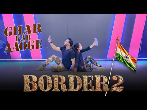 Ghar Kab Aaoge Song Dance Video | Border 2 | Sandese Aate Hai Border 2 | Republic Day 2026 Dance