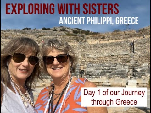 Exploring ancient Philippi, Greece