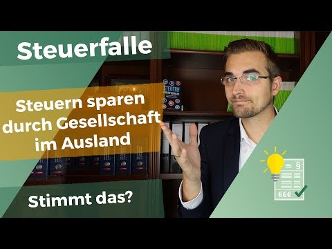 Steuern sparen durch Gesellschaft im Ausland?