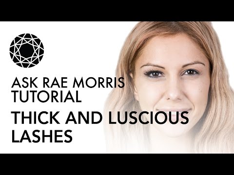 Ask Rae Morris - Get Thick, Long and Luscious Lashes Tutorial!
